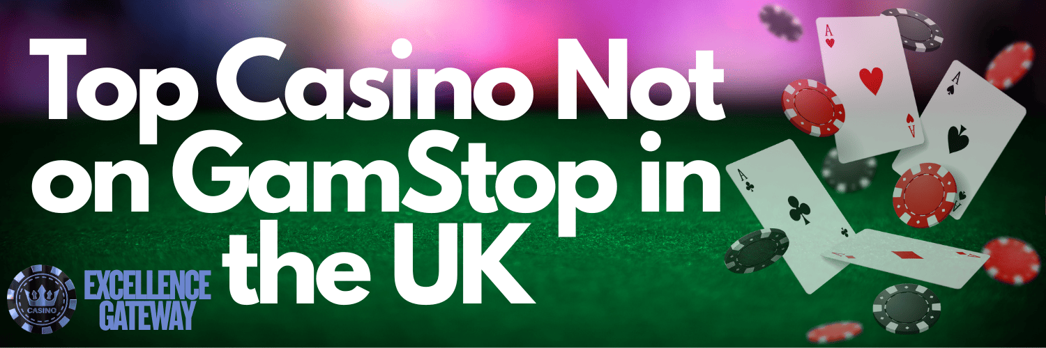 Casinos UK Not on Gamstop Explore Your Options