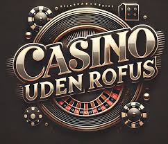 Casinoer Uden Rofus En Guide til Frie Spiloplevelser Casinoer Uden Rofus En Guide til Frie Spiloplevelser