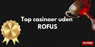 Casino Uden Casinoer Uden ROFUS - Oplev Friheden i Spil