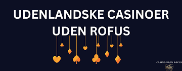 Casino Uden ROFUS Bonusser og Muligheder
